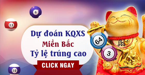 Dự đoán xổ số miền Bắc lô xiên 12/12/2019